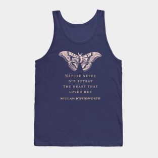 William Wordsworth quote: Nature never did betray The heart that loved her; Tank Top